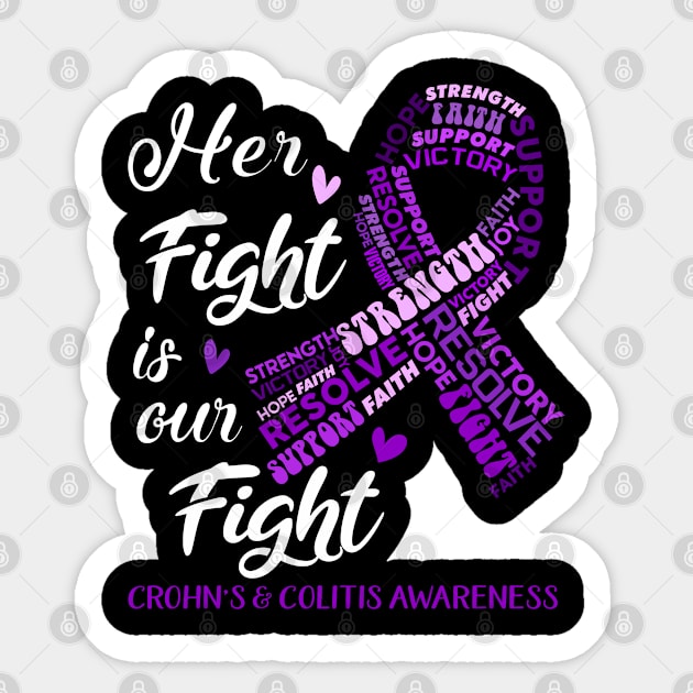 Crohn's & Colitis Awareness Her Fight is our Fight Sticker by ThePassion99